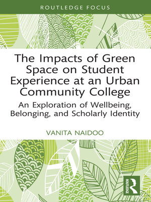 cover image of The Impacts of Green Space on Student Experience at an Urban Community College